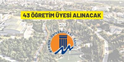 Mersin Üniversitesi Öğretim Üyesi alacak