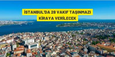 Vakıf taşınmazları kiraya verilecek