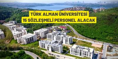 Türk-Alman Üniversitesi Rektörlüğü 15 Sözleşmeli Personel alacak