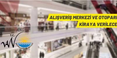 Van Büyükşehir Belediyesi'nden alışveriş merkezi kiralama ihalesi