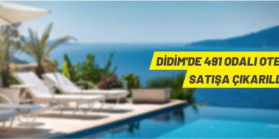 Didim'de 491 odalı otel satışa çıkarıldı