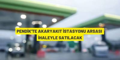Pendik'te akaryakıt istasyonu arsası satılacak