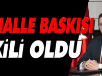 MAHALLE BASKISI ETKİLİ OLDU