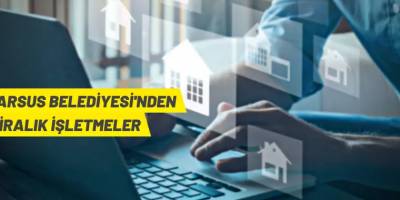Tarsus Belediyesi'nden kiralık işletmeler