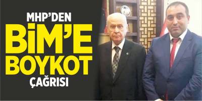 MHP'den BİM'e boykot çağrısı