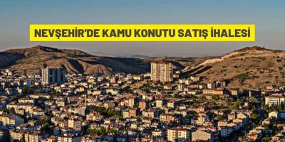 Nevşehir'de kamu konutu satış ihalesi