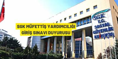 SGK Müfettiş Yardımcısı alacak