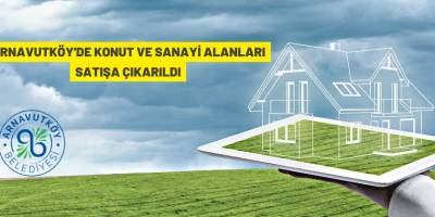 Arnavutköy'de arsa satış ihalesi