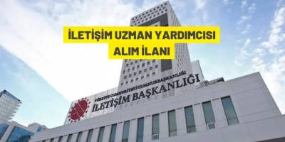 Cumhurbaşkanlığı İletişim Başkanlığı 30 İletişim Uzman Yardımcısı alacak