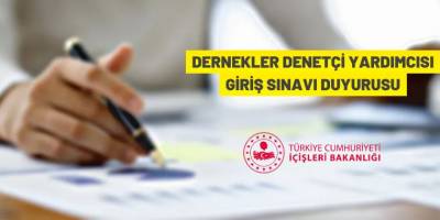 İçişleri Bakanlığı 50 Dernekler Denetçi Yardımcısı alacak