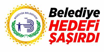 Belediye hedefi şaşırdı!