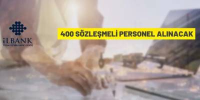 İller Bankası A.Ş. 400 Sözleşmeli Personel alacak