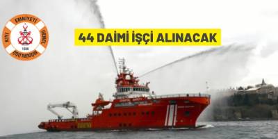 Kıyı Emniyeti Genel Müdürlüğü 44 personel alıyor