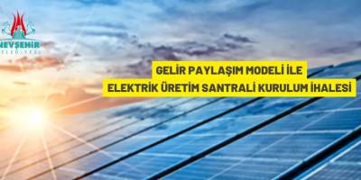 Güneş enerjisinden elektrik üretim santrali kurulum ve işletme ihalesi