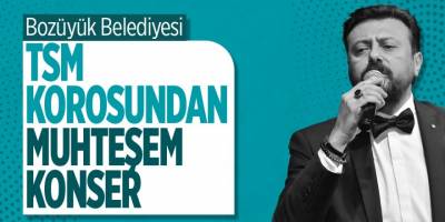 Bozüyük Belediyesi TSM Korosundan muhteşem konser