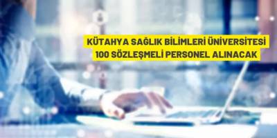 100 Sözleşmeli Personel alınacak
