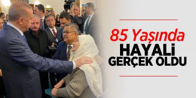 85 Yaşında Hayali Gerçek Oldu