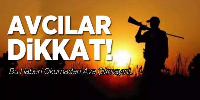 Avcılar Dikkat!