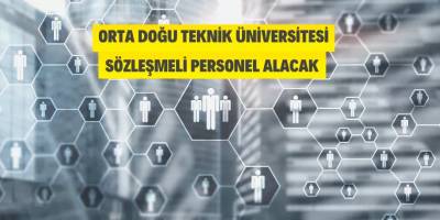 ODTÜ 156 Sözleşmeli Personel Alacak