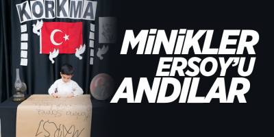 Minikler Ersoy'u Andılar