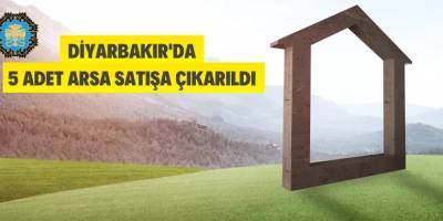 Diyarbakır'da 5 adet arsa satılacak