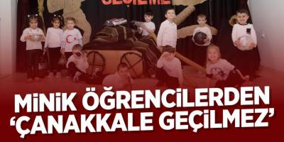 Minik Öğrencilerden 'Çanakkale Geçilmez'