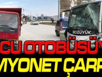 YOLCU OTOBÜSÜYLE KAMYONET ÇARPIŞTI