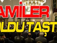 CAMİLER DOLDU TAŞTI