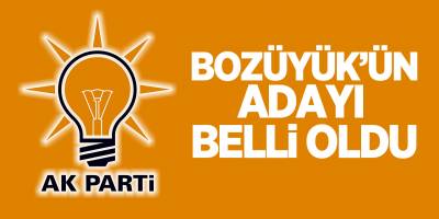 Bozüyük'ün Adayı Belli Oldu