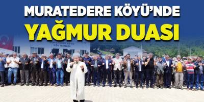 Muratdere Köyü'nde Yağmur Duası