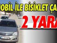 OTOMOBİL İLE BİSİKLET ÇARPIŞTI 2 YARALI