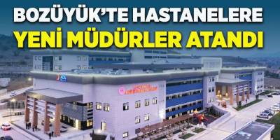 Bozüyük'te Hastanelere Yeni Müdürler Atandı
