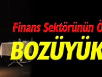 FİNANS SEKTÖRÜNÜN ÖNCÜLERİ BOZÜYÜK’TE