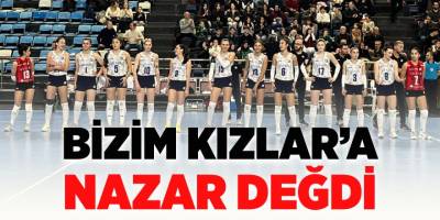 'Bizim Kızlar'a Nazar Değdi