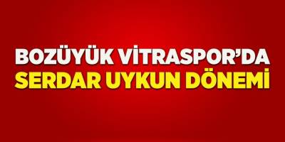 Bozüyük Vitraspor'da Serdar Uykun Dönemi
