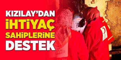 Kızılay'dan İhtiyaç Sahiplerine Destek