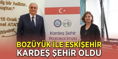 Bozüyük İle Eskişehir Kardeş Şehir Oldu