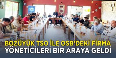 Bozüyük TSO İle OSB’deki Firma Yöneticileri Bir Araya Geldi