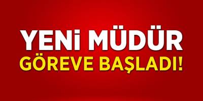 Yeni Müdür Göreve Başladı!