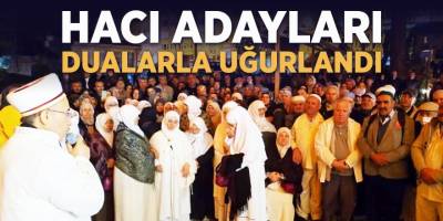 Hacı Adayları Dualarla Uğurlandı