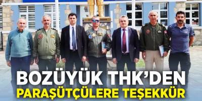 Bozüyük THK'den Paraşütçülere Teşekkür
