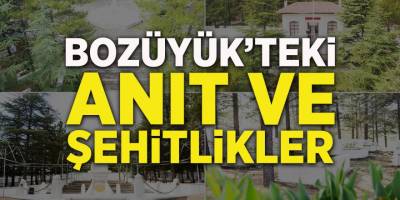 Bozüyük'teki Anıt ve Şehitlikler