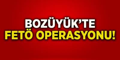 Bozüyük'te FETÖ Operasyonu!