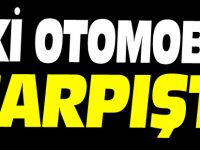 İKİ OTOMOBİL ÇARPIŞTI 1 YARALI