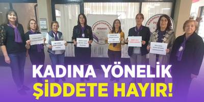 Kadına Yönelik Şiddete Hayır!