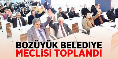 Bozüyük Belediye Meclisi Toplandı