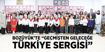 Bozüyük'te  "Geçmişten Geleceğe Türkiye Sergisi"