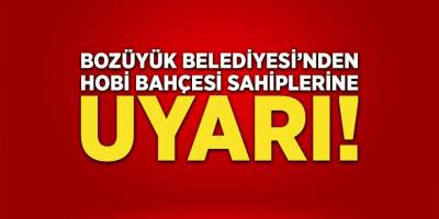 Bozüyük Belediyesi'nden hobi bahçesi sahiplerine uyarı!