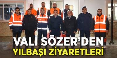 Vali Sözer'den Yılbaşı Ziyaretleri