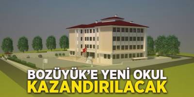 Bozüyük’e yeni okul kazandırılacak